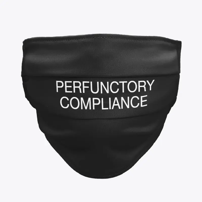 Perfunctory Compliance